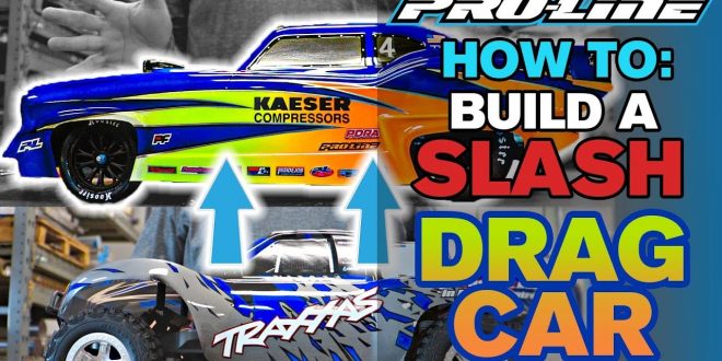 Pro-Line How To Build a Slash Drag Car