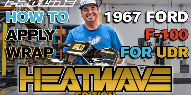 Pro-Line HOW TO: Apply Wrap to 1967 F-100 HEATWAVE Edition for UDR
