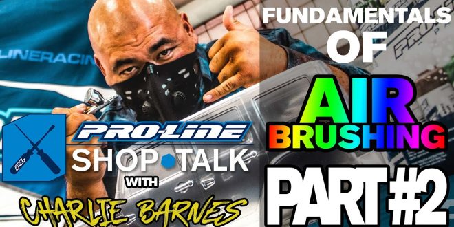 Pro-Line SHOP TALK Fundamentals of RC Airbrushing