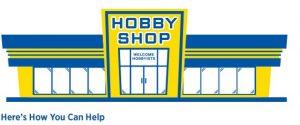 Support Your Local Hobby Shops