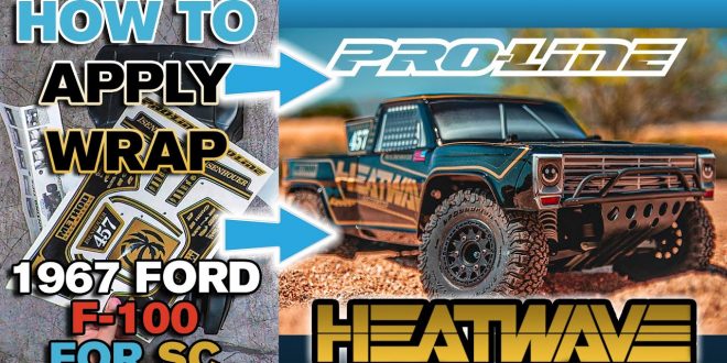 Pro-Line HOW TO: Apply Wrap to 1967 F-100 HEATWAVE Edition for SC
