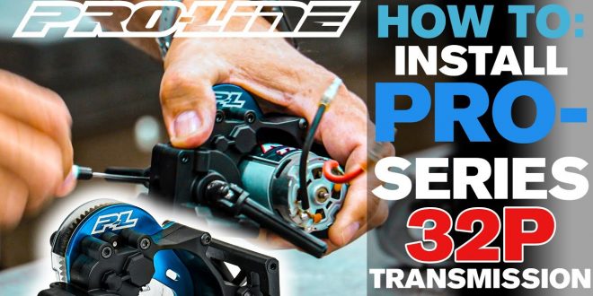 Pro-Line HOW TO: Install PRO-Series 32P Transmission