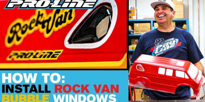 Pro-Line HOW-TO: Install 70's Rock Van Bubble Windows